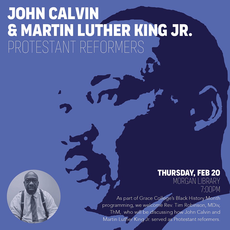 Grace College will host Rev. Tim Robinson on Feb. 20, for an event titled "Calvin and King: the Protestant Reformers." Photo Provided.